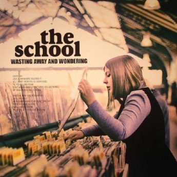 THE SCHOOL - Wasting Away  And Wondering