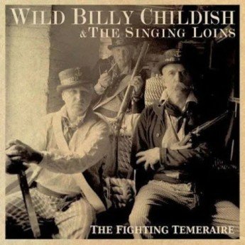 Billy Childish & The Singing Loins - The Fighting Temeraire