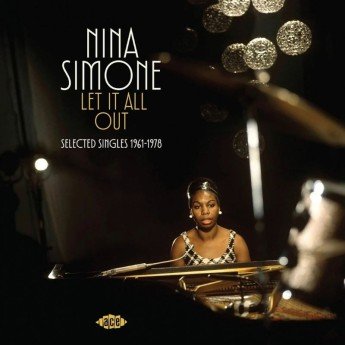 NINA SIMONE - Let it all out. Selected singles 1961-1978