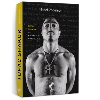 TUPAC SHAKUR. La Biografía Autorizada - Staci Robinson
