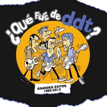 DDT - ¿Qué Fue De DDT? (Grandes Éxitos 1995 - 2013)