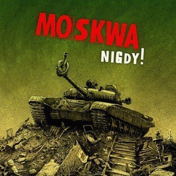 MOSKWA - Nigdy!