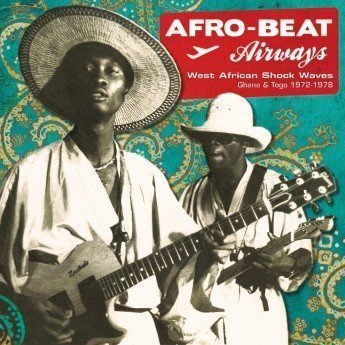 AFRO-BEAT AIRWAYS - West African Shock Waves Ghana & Togo 1972-1979 VV.AA LP