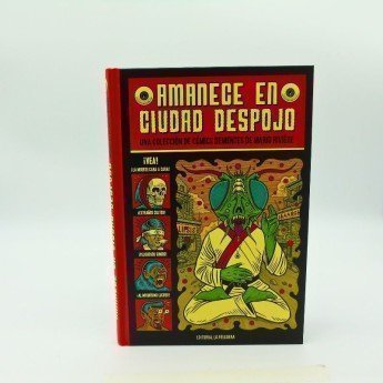 AMANECE EN CIUDAD DESPOJO. Una colección de cómics dementes de Mario Rivière