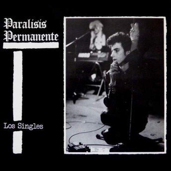 PARÁLISIS PERMANENTE - Los singles LP+CD
