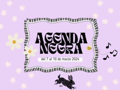 Agenda Negra: Qué hacer en Madrid del 7 al 10 de marzo